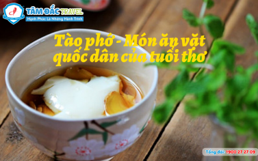 Tào phớ - Món ăn vặt quốc dân của tuổi thơ